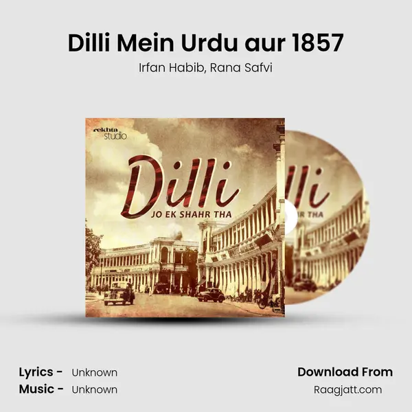 Dilli Mein Urdu aur 1857 mp3 song