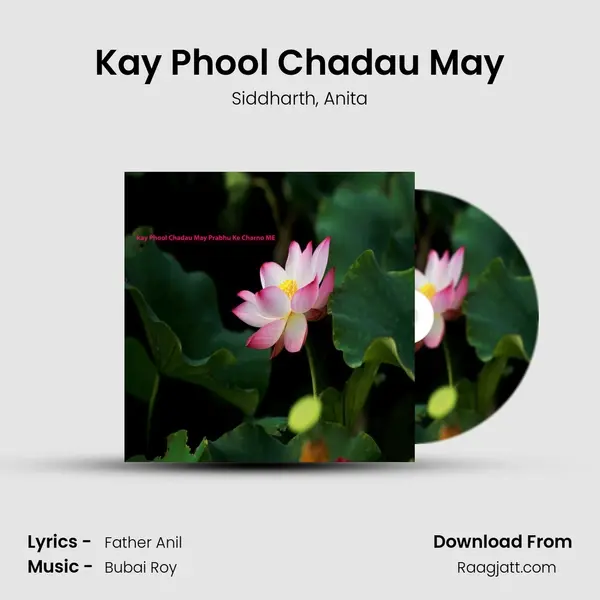 Kay Phool Chadau May mp3 song