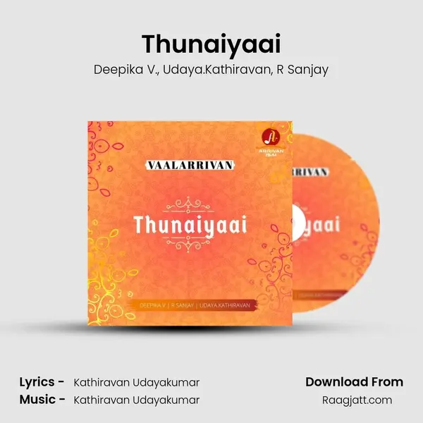 Thunaiyaai mp3 song