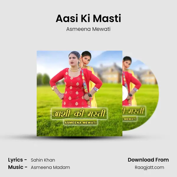 Aasi Ki Masti mp3 song