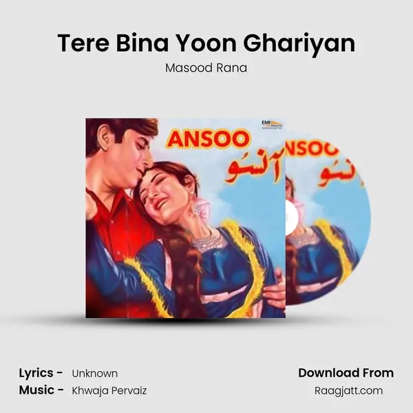 Tere Bina Yoon Ghariyan - Masood Rana mp3 song