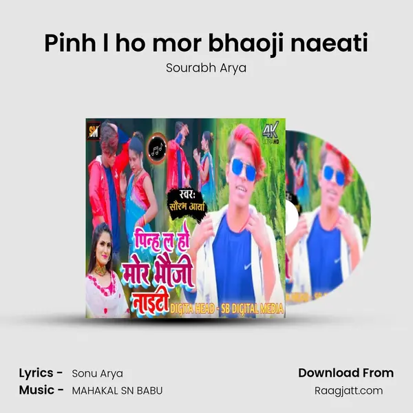 Pinh l ho mor bhaoji naeati - Sourabh Arya album cover 