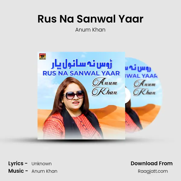 Rus Na Sanwal Yaar - Anum Khan album cover 