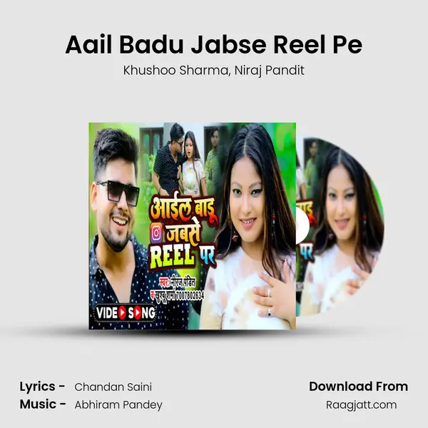 Aail Badu Jabse Reel Pe mp3 song