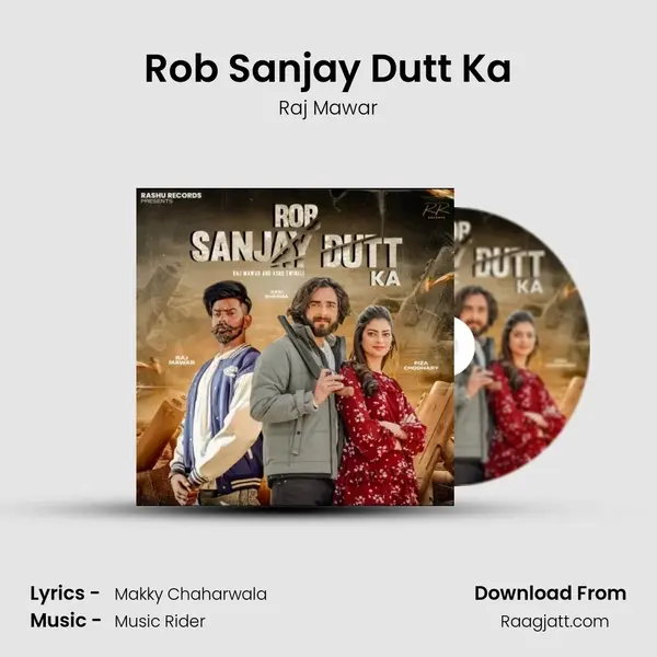 Rob Sanjay Dutt Ka - Raj Mawar album cover 