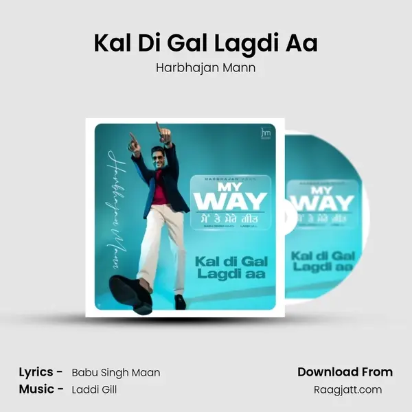 Kal Di Gal Lagdi Aa mp3 song