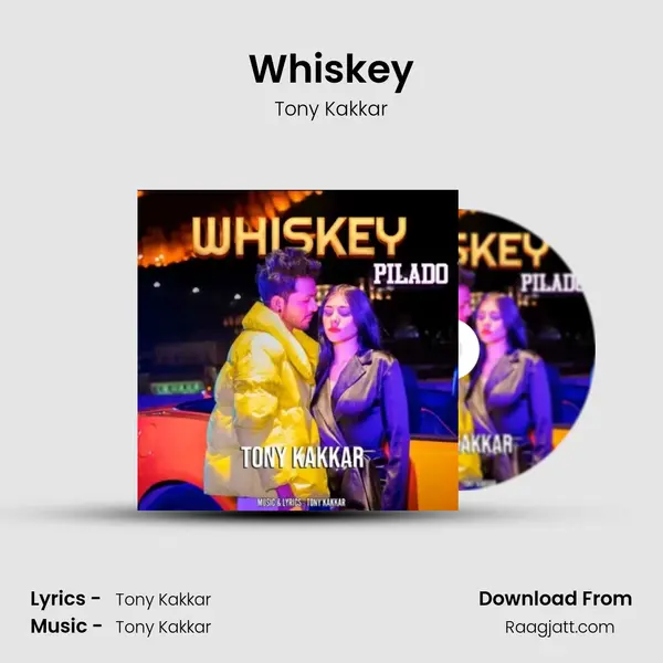 Whiskey - Tony Kakkar album cover 