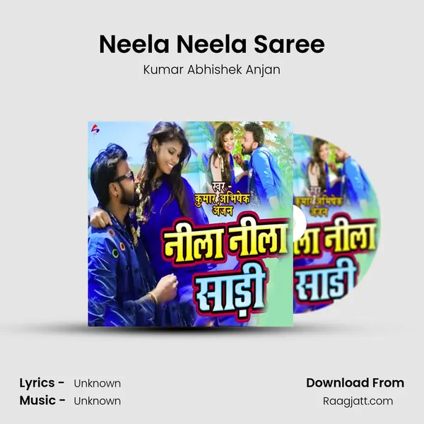 Neela Neela Saree - Kumar Abhishek Anjan album cover 