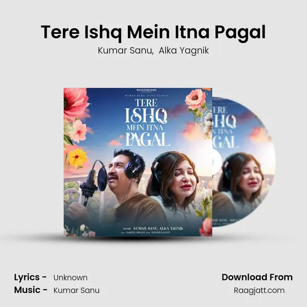 Tere Ishq Mein Itna Pagal - Kumar Sanu album cover 