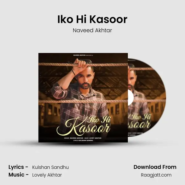 Iko Hi Kasoor - Naveed Akhtar album cover 