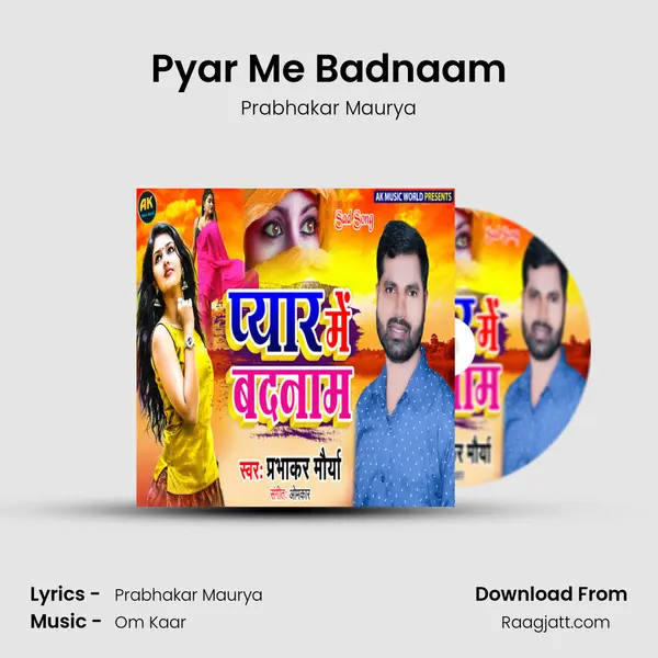 Pyar Me Badnaam - Prabhakar Maurya album cover 