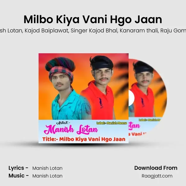 Milbo Kiya Vani Hgo Jaan mp3 song