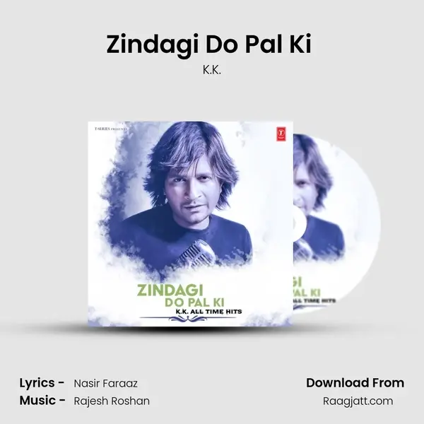 Zindagi Do Pal Ki (From 