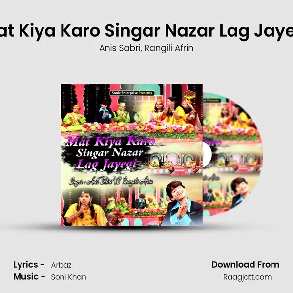 Mat Kiya Karo Singar Nazar Lag Jayegi mp3 song