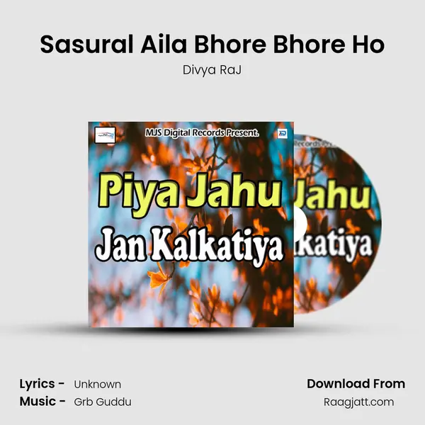 Sasural Aila Bhore Bhore Ho mp3 song