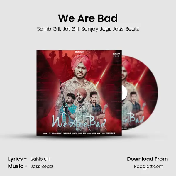 We Are Bad - Sahib Gill album cover 