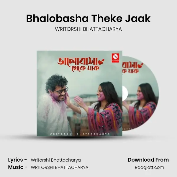 Bhalobasha Theke Jaak mp3 song