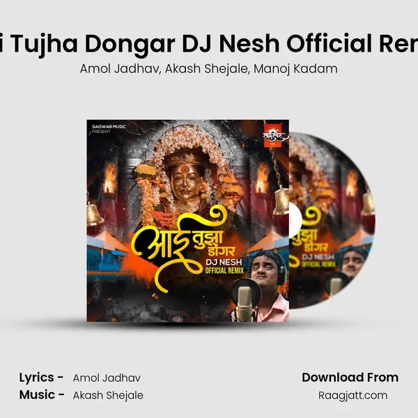 Aai Tujha Dongar DJ Nesh Official Remix - Amol Jadhav album cover 