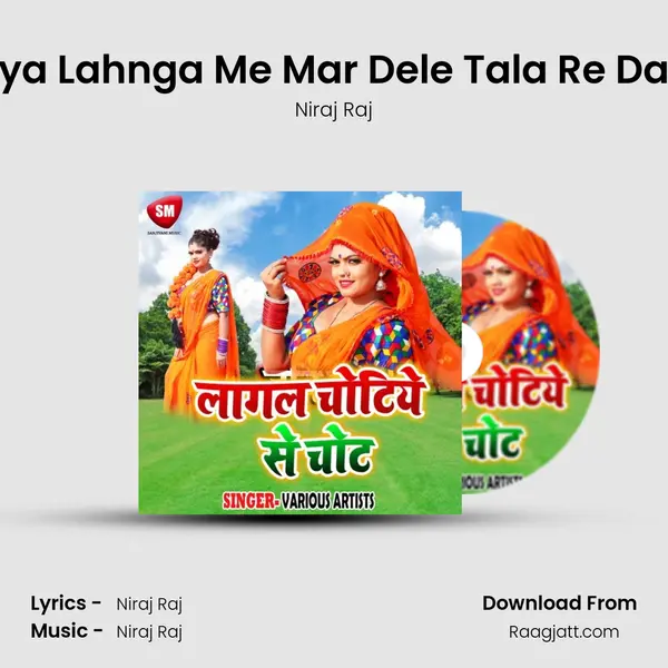 Saiya Lahnga Me Mar Dele Tala Re Daiya - Niraj Raj album cover 