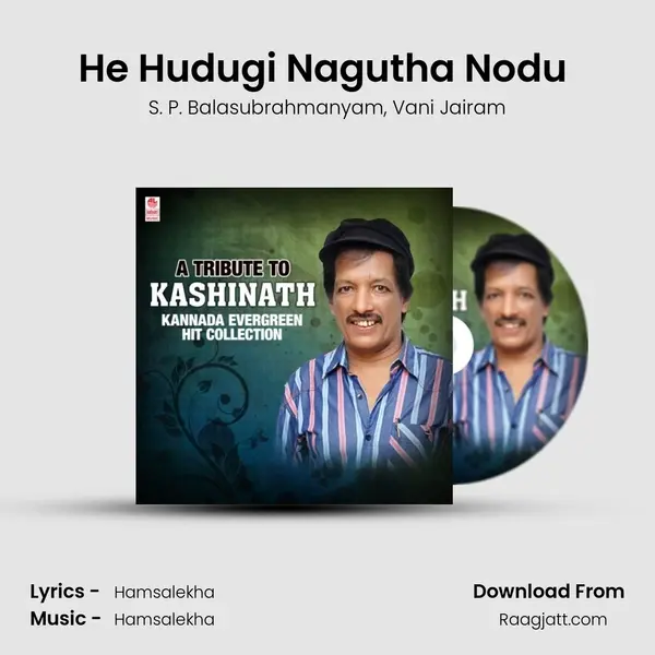 He Hudugi Nagutha Nodu (From 