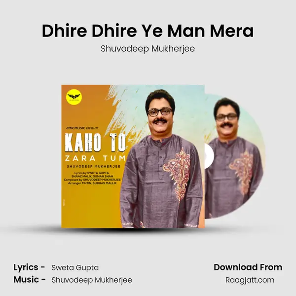 Dhire Dhire Ye Man Mera - Shuvodeep Mukherjee album cover 