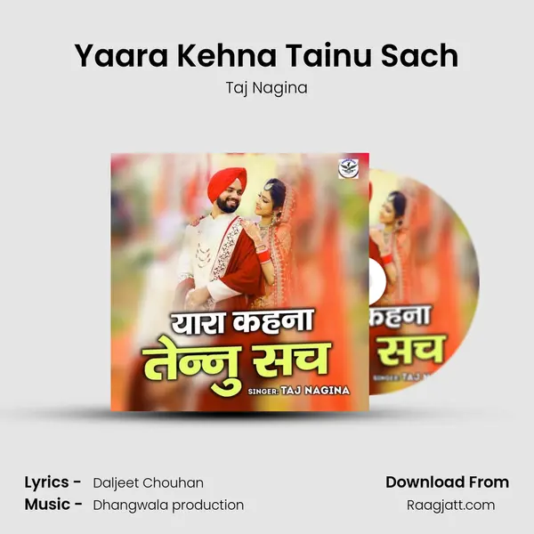 Yaara Kehna Tainu Sach - Taj Nagina album cover 