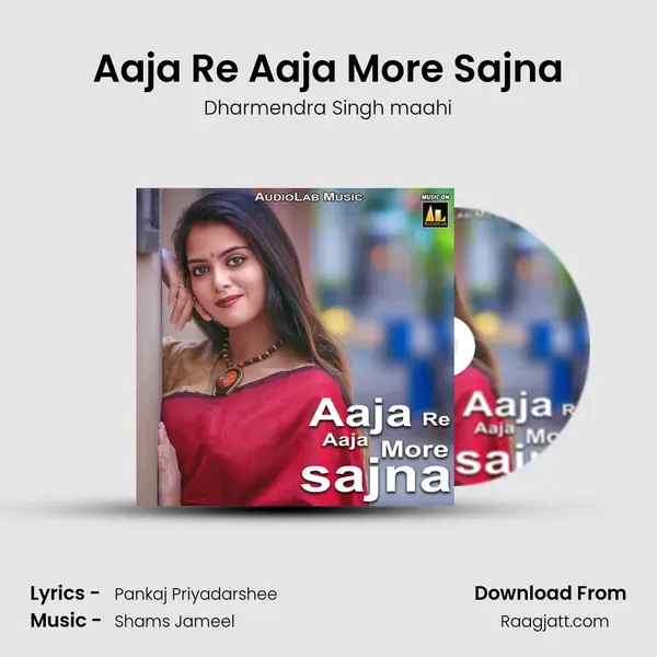 Aaja Re Aaja More Sajna mp3 song