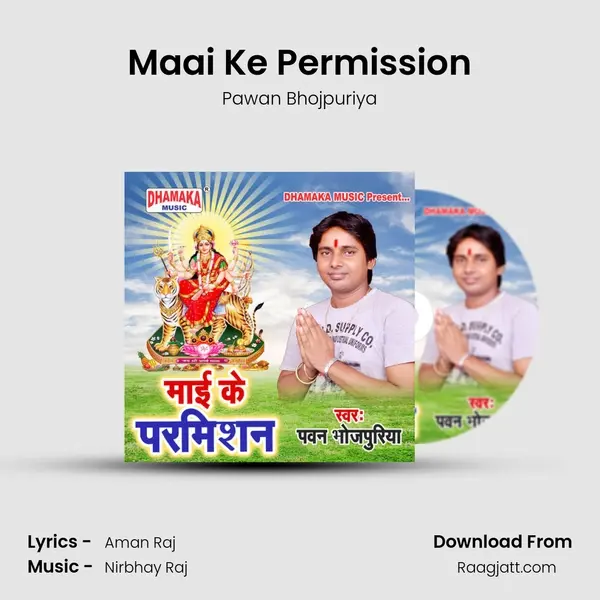 Maai Ke Permission - Pawan Bhojpuriya album cover 