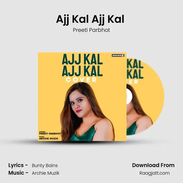 Ajj Kal Ajj Kal (Cover Song) mp3 song