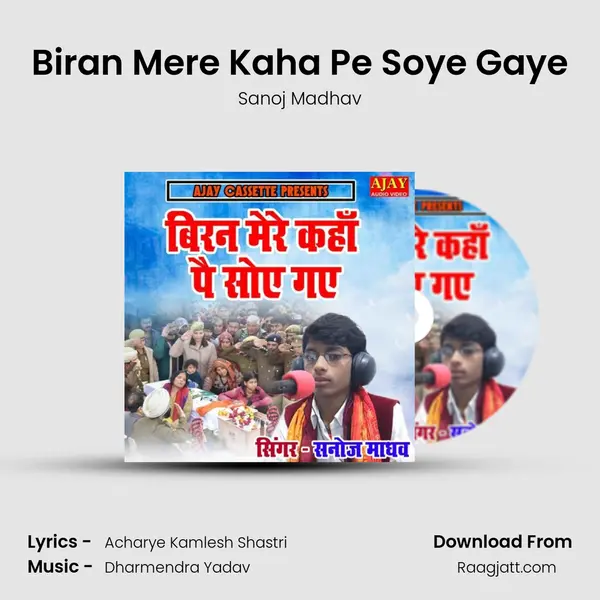 Biran Mere Kaha Pe Soye Gaye - Sanoj Madhav album cover 