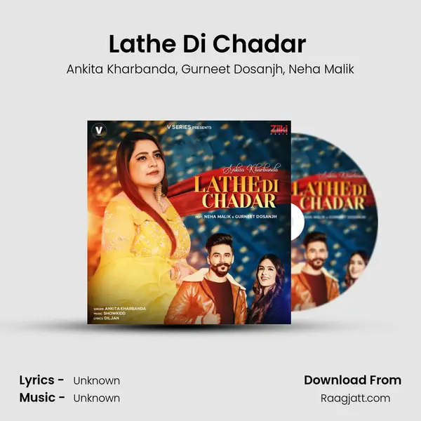 Lathe Di Chadar (feat. Neha Malik & Gurneet Dosanjh) mp3 song