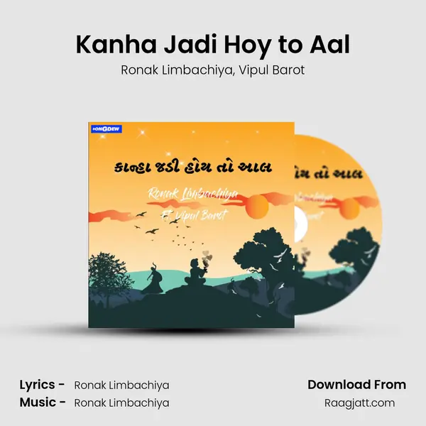 Kanha Jadi Hoy to Aal - Ronak Limbachiya album cover 