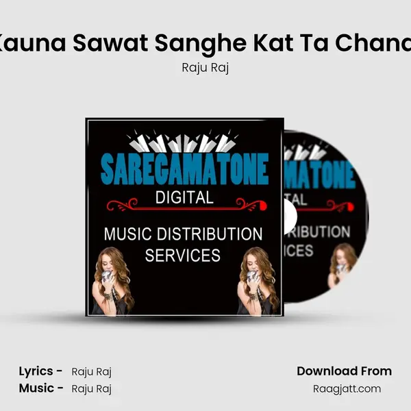 Kauna Sawat Sanghe Kat Ta Chandi mp3 song