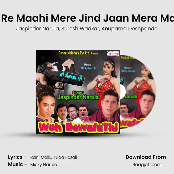 Maahi Re Maahi Mere Jind Jaan Mera Maahi Re mp3 song