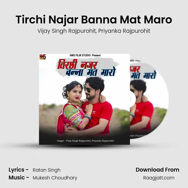 Tirchi Najar Banna Mat Maro mp3 song