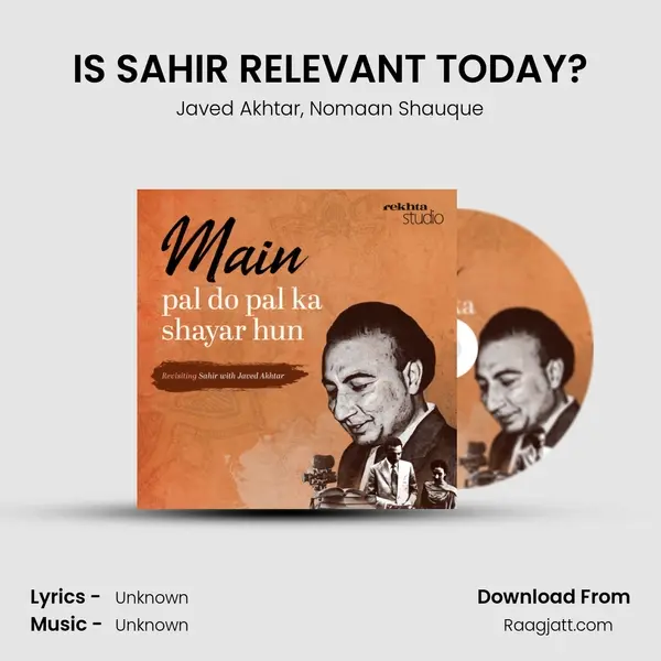 IS SAHIR RELEVANT TODAY? - Javed Akhtar album cover 