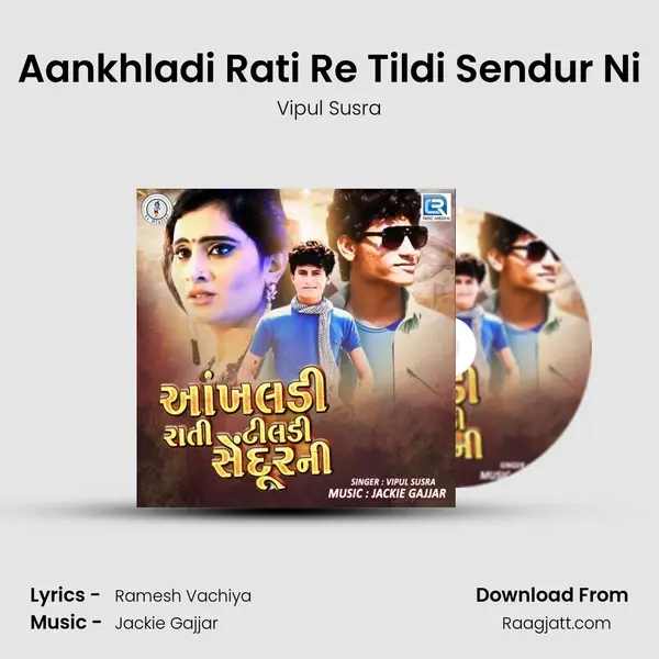 Aankhladi Rati Re Tildi Sendur Ni - Vipul Susra album cover 