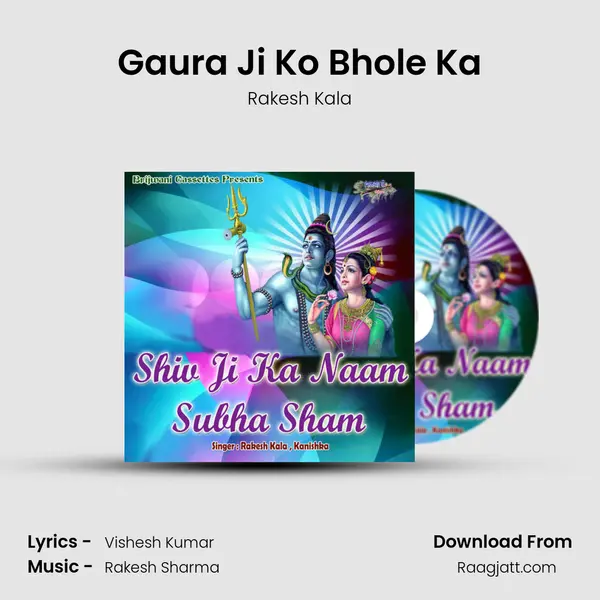 Gaura Ji Ko Bhole Ka - Rakesh Kala album cover 