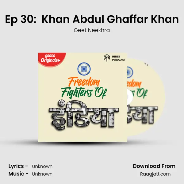 Ep 30:  Khan Abdul Ghaffar Khan mp3 song