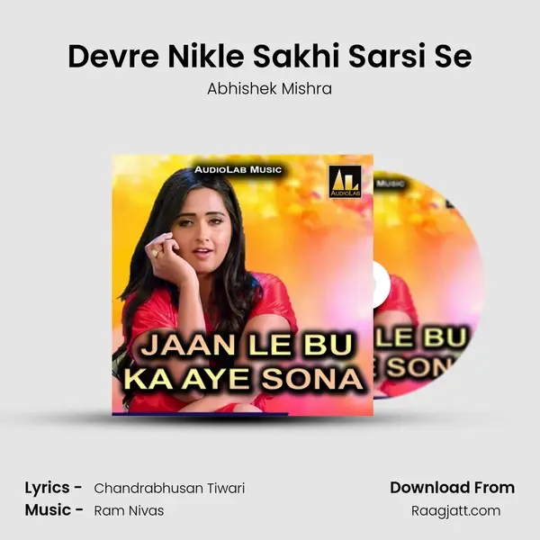 Devre Nikle Sakhi Sarsi Se - Abhishek Mishra album cover 