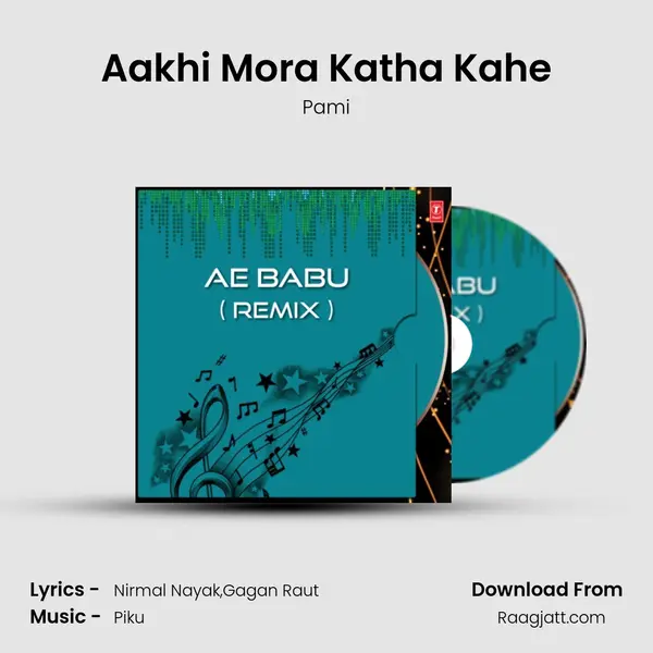 Aakhi Mora Katha Kahe mp3 song