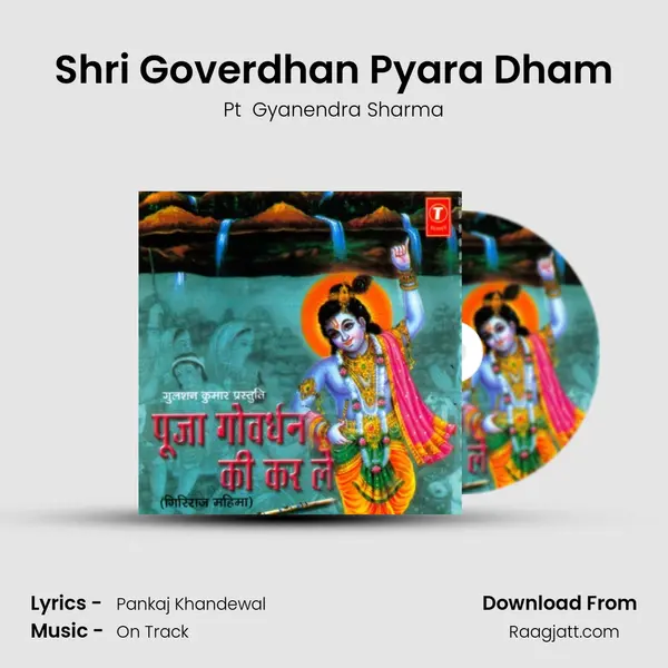 Shri Goverdhan Pyara Dham - Pt  Gyanendra Sharma album cover 