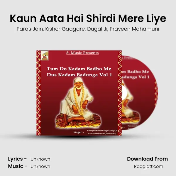 Kaun Aata Hai Shirdi Mere Liye - Paras Jain album cover 