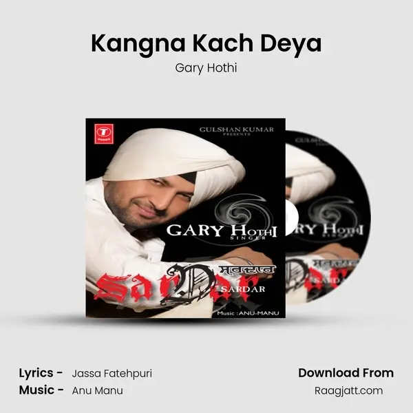 Kangna Kach Deya - Gary Hothi album cover 