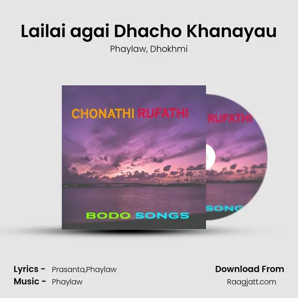 Lailai agai Dhacho Khanayau mp3 song