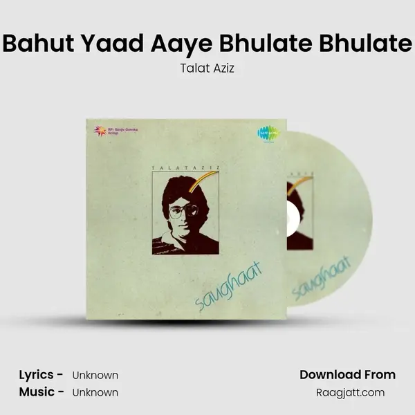 Bahut Yaad Aaye Bhulate Bhulate - Talat Aziz album cover 