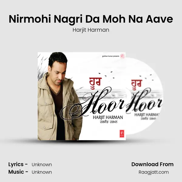 Nirmohi Nagri Da Moh Na Aave mp3 song