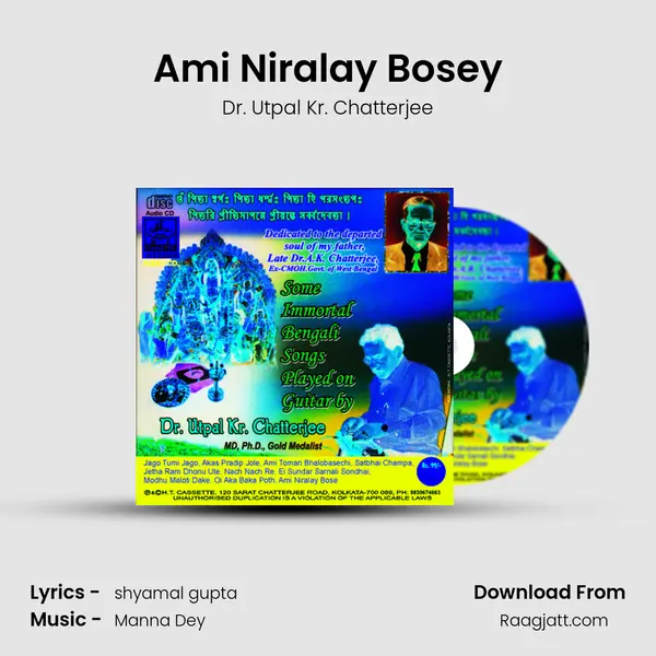 Ami Niralay Bosey - Dr. Utpal Kr. Chatterjee album cover 