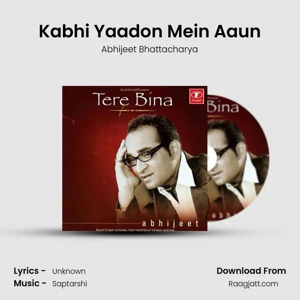 Kabhi Yaadon Mein Aaun - Abhijeet Bhattacharya album cover 