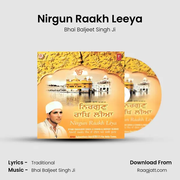 Nirgun Raakh Leeya - Bhai Baljeet Singh Ji album cover 